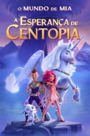 O Mundo de Mia - A Esperança de Centopia - WEB-DL